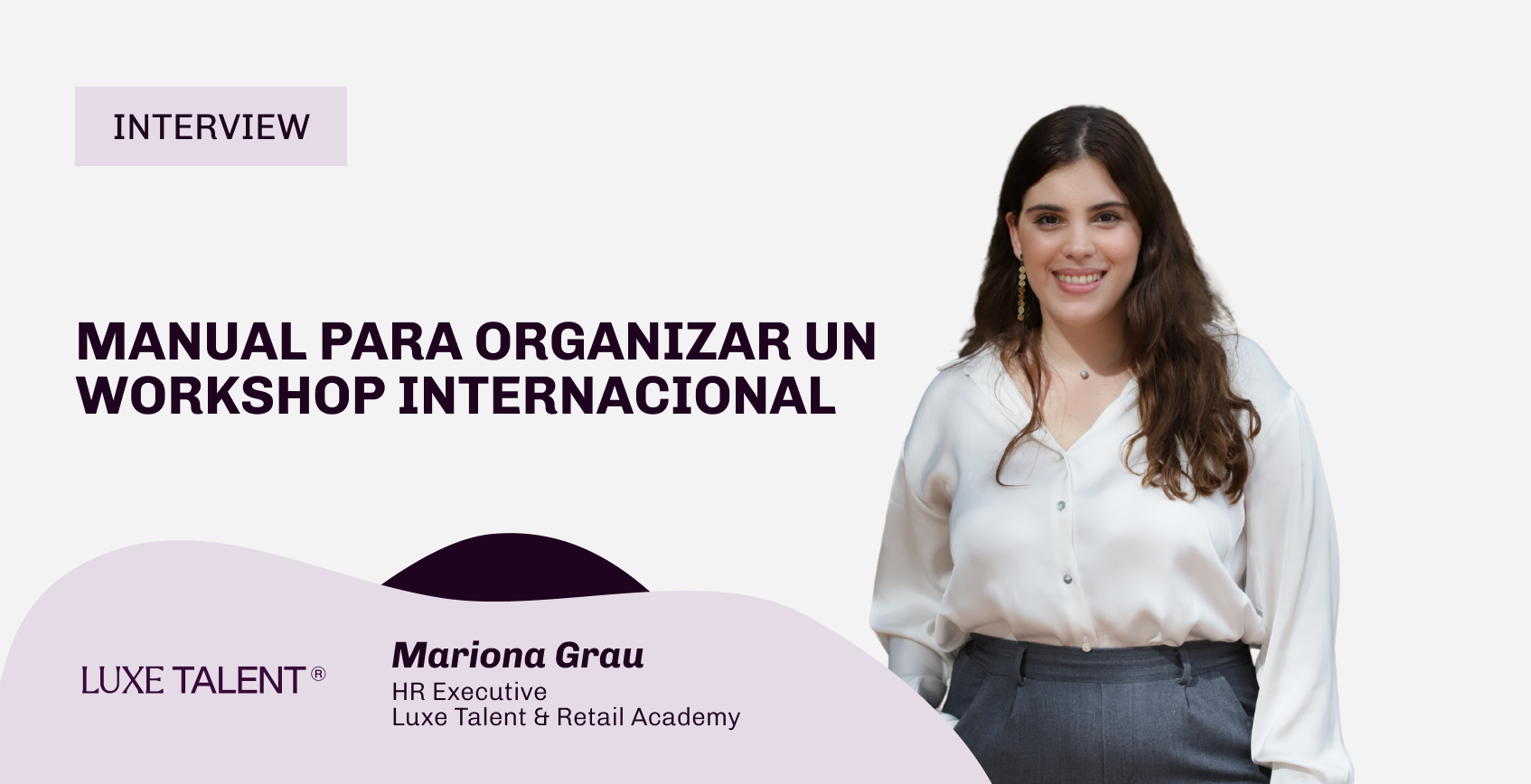 Luxe Talent Blog | Manual para organizar un workshop internacional