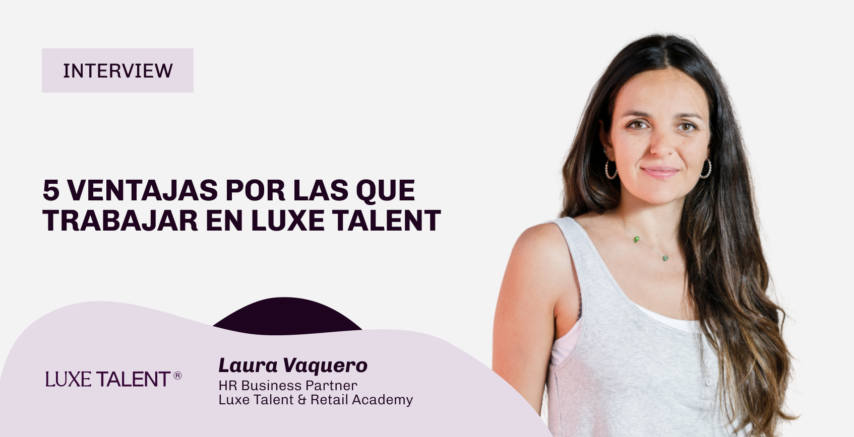 Luxe Talent Blog | 5 ventajas por las que trabajar en Luxe Talent